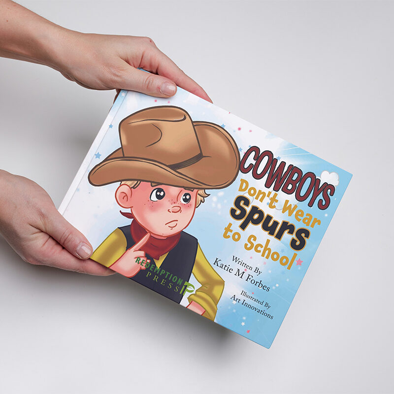 Cowboys Don't Wear Spurs to School by Katie M Forbes
